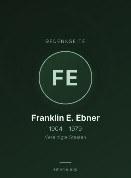 Gedenkportrait von Franklin E. Ebner