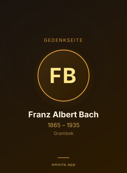 Gedenkportrait von Franz Albert Bach