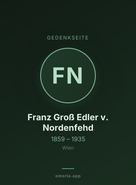 Gedenkportrait von Franz Groß Edler v. Nordenfehd