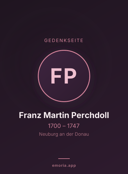 Gedenkportrait von Franz Martin Perchdoll