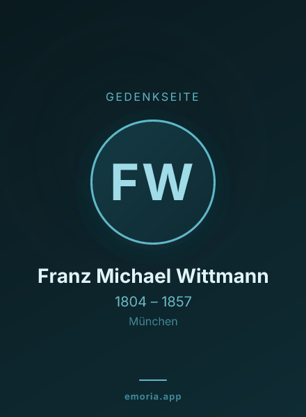 Gedenkportrait von Franz Michael Wittmann