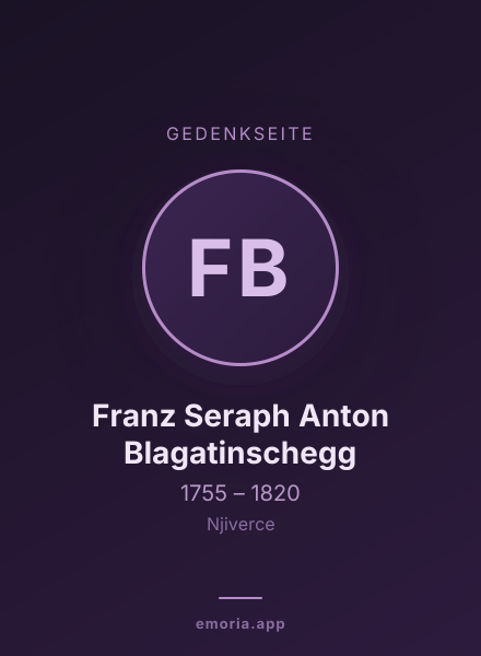 Gedenkportrait von Franz Seraph Anton Blagatinschegg