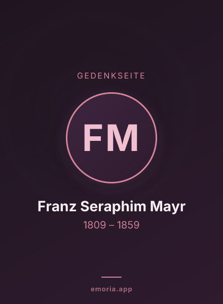 Gedenkportrait von Franz Seraphim Mayr