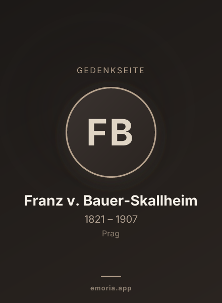 Gedenkportrait von Franz v. Bauer-Skallheim