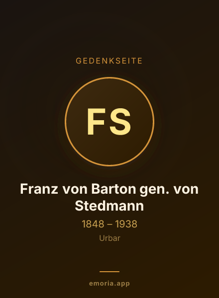 Gedenkportrait von Franz von Barton gen. von Stedmann