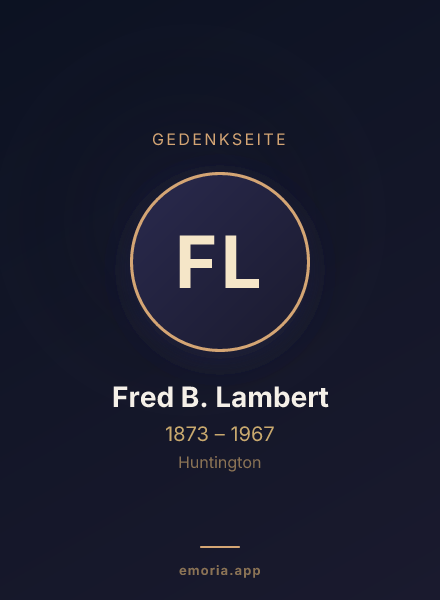 Gedenkportrait von Fred B. Lambert