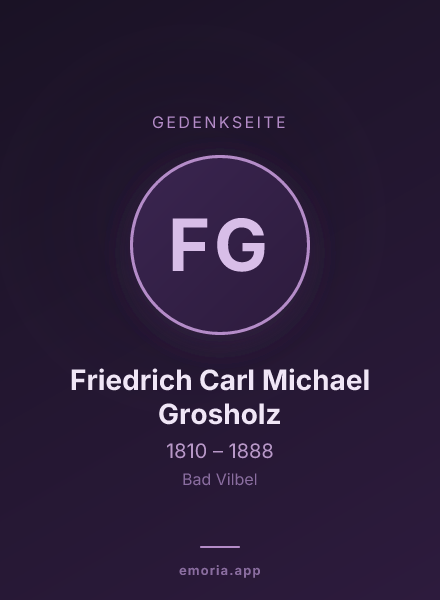 Gedenkportrait von Friedrich Carl Michael Grosholz