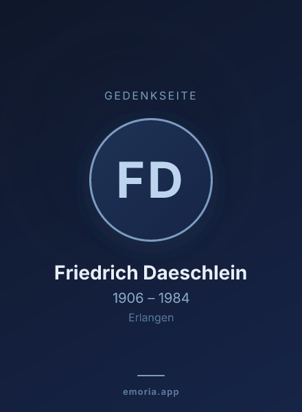 Gedenkportrait von Friedrich Daeschlein
