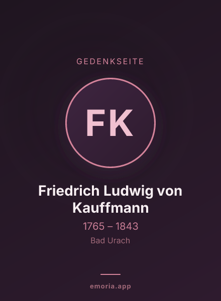 Gedenkportrait von Friedrich Ludwig von Kauffmann