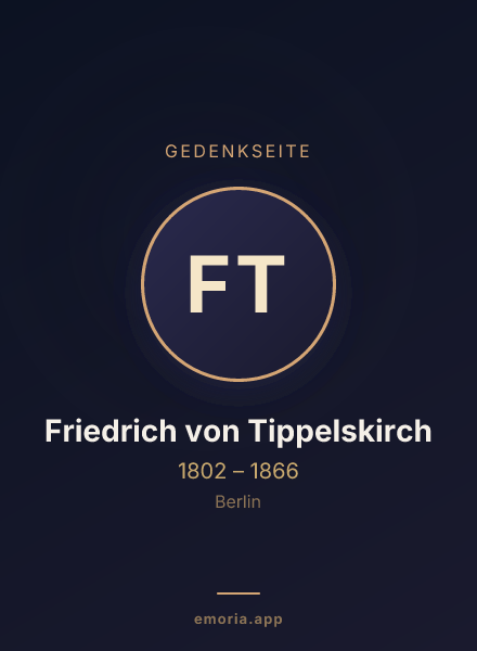 Gedenkportrait von Friedrich von Tippelskirch