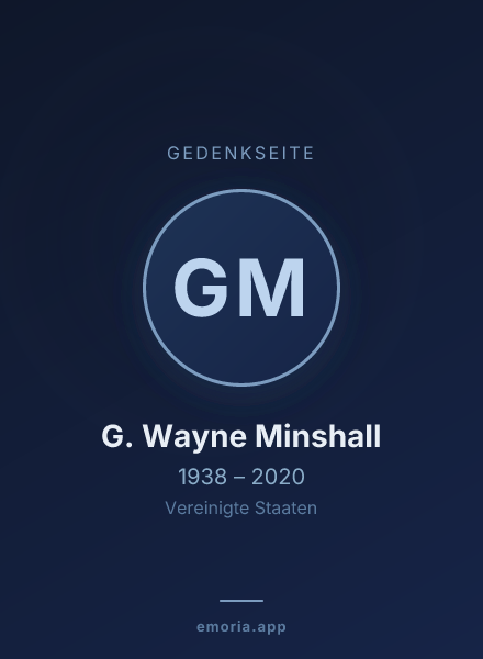 Gedenkportrait von G. Wayne Minshall