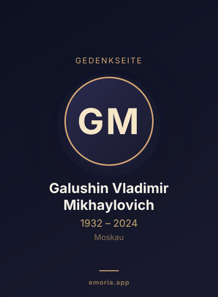 Gedenkportrait von Galushin Vladimir Mikhaylovich