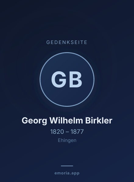 Gedenkportrait von Georg Wilhelm Birkler