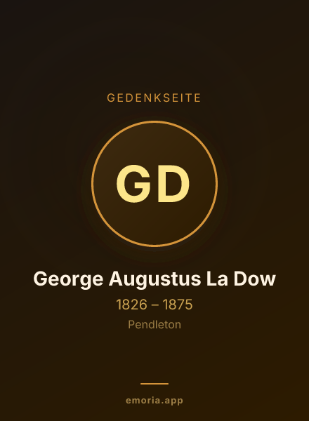 Gedenkportrait von George Augustus La Dow