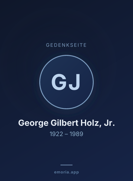 Gedenkportrait von George Gilbert Holz, Jr.