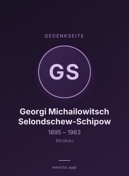 Gedenkportrait von Georgi Michailowitsch Selondschew-Schipow
