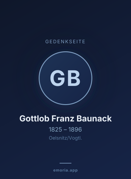 Gedenkportrait von Gottlob Franz Baunack