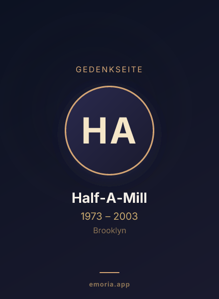 Gedenkportrait von Half-A-Mill
