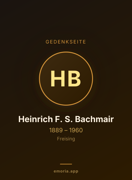 Gedenkportrait von Heinrich F. S. Bachmair