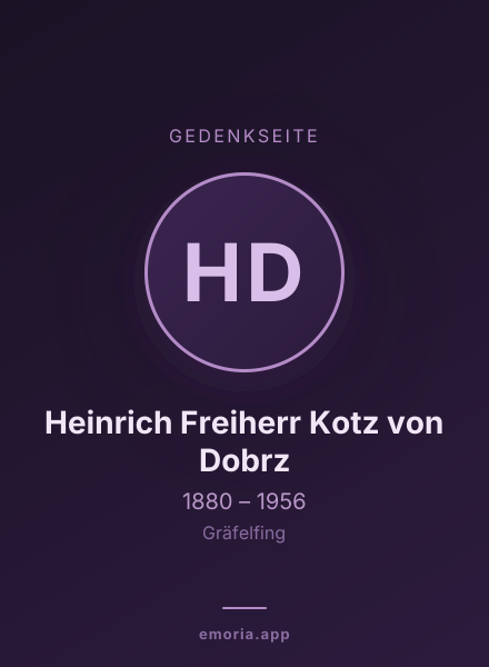 Gedenkportrait von Heinrich Freiherr Kotz von Dobrz