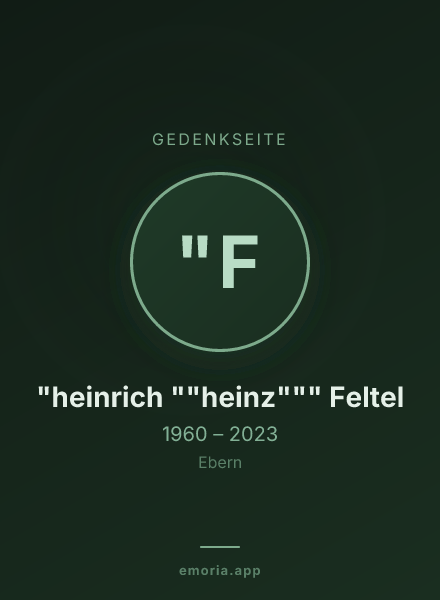 Gedenkportrait von "heinrich ""heinz""" Feltel