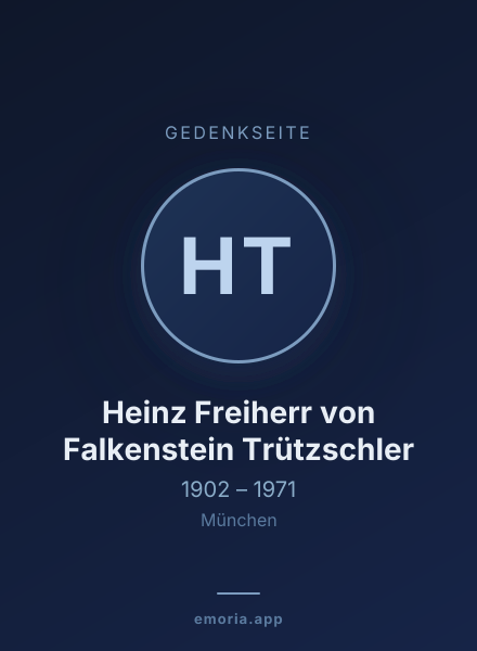 Gedenkportrait von Heinz Freiherr von Falkenstein Trützschler