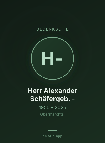 Gedenkportrait von Herr Alexander Schäfergeb. -