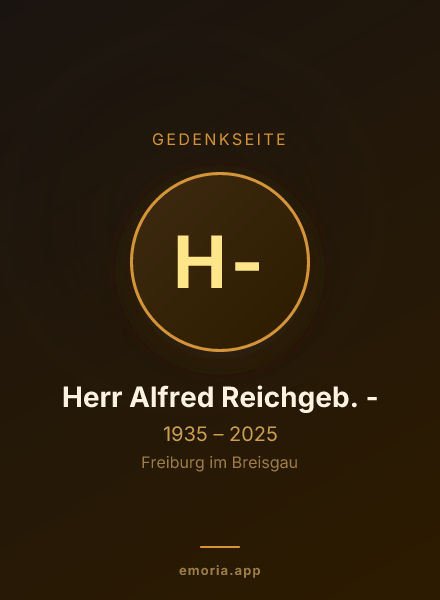 Gedenkportrait von Herr Alfred Reichgeb. -