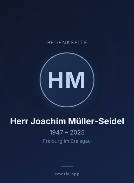 Gedenkportrait von Herr Joachim Müller-Seidel
