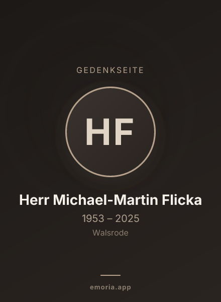 Gedenkportrait von Herr Michael-Martin Flicka