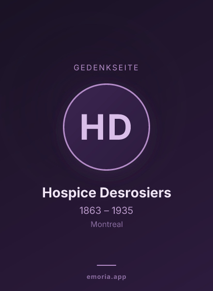 Gedenkportrait von Hospice Desrosiers