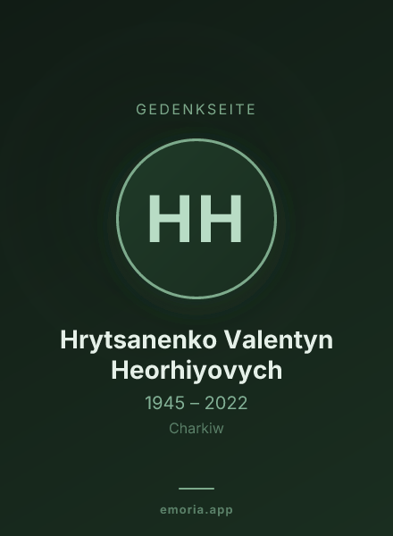 Gedenkportrait von Hrytsanenko Valentyn Heorhiyovych