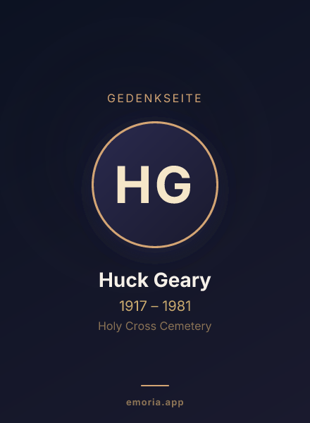 Gedenkportrait von Huck Geary