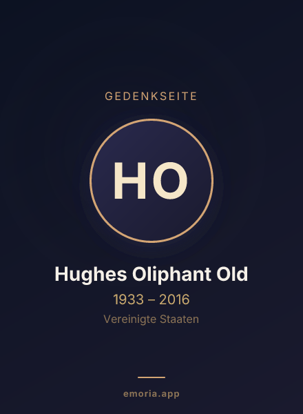 Gedenkportrait von Hughes Oliphant Old