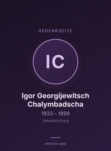 Gedenkportrait von Igor Georgijewitsch Chalymbadscha