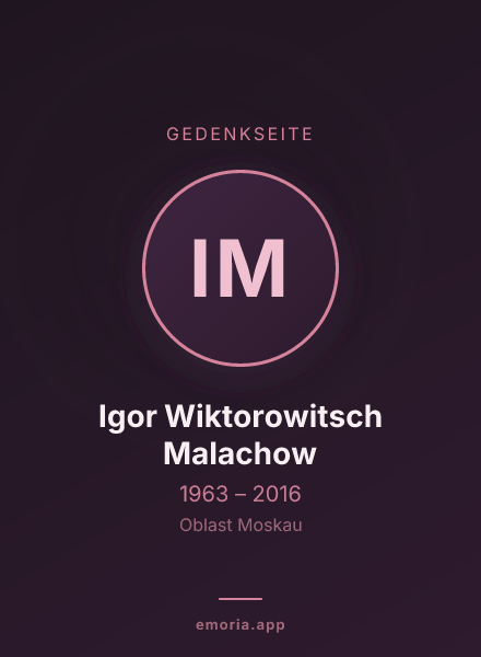 Gedenkportrait von Igor Wiktorowitsch Malachow