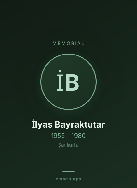 Memorial portrait of İlyas Bayraktutar