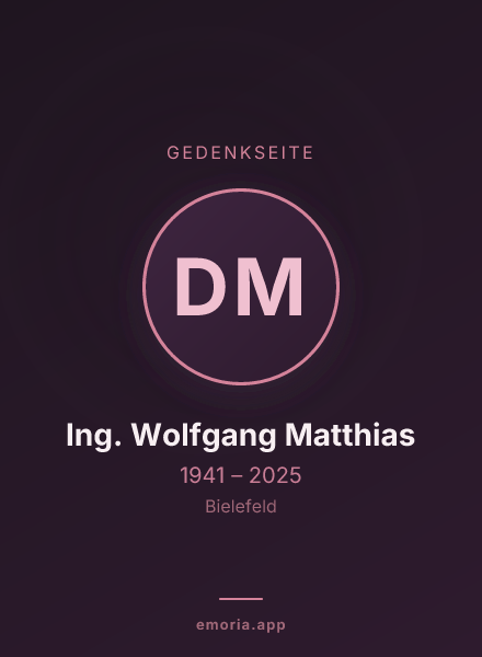 Gedenkportrait von Dipl. Ing. Wolfgang Matthias