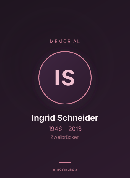 Memorial portrait of Ingrid Schneider