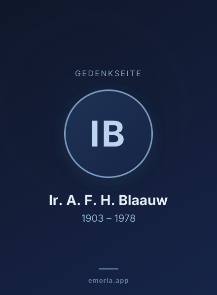 Gedenkportrait von Ir. A. F. H. Blaauw