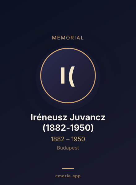 Memorial portrait of Iréneusz Juvancz (1882-1950)