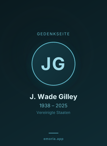 Gedenkportrait von J. Wade Gilley