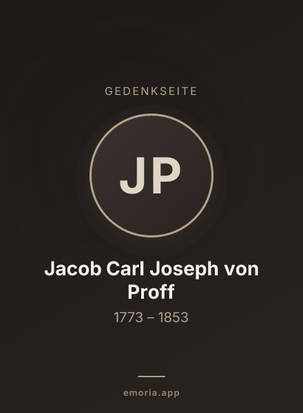 Gedenkportrait von Jacob Carl Joseph von Proff