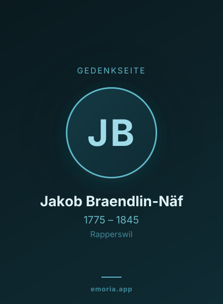 Gedenkportrait von Jakob Braendlin-Näf