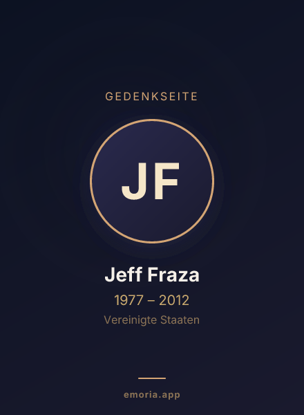 Gedenkportrait von Jeff Fraza