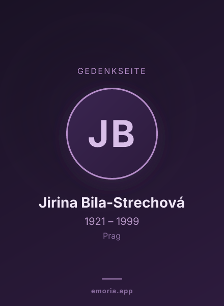 Gedenkportrait von Jirina Bila-Strechová