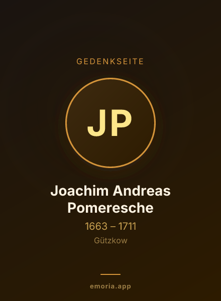 Gedenkportrait von Joachim Andreas Pomeresche