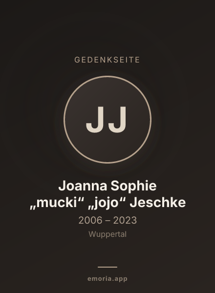 Gedenkportrait von Joanna Sophie „mucki“ „jojo“ Jeschke