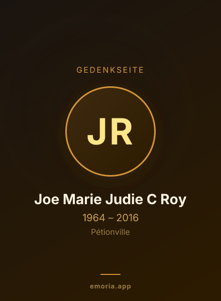 Gedenkportrait von Joe Marie Judie C Roy