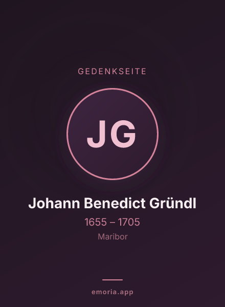 Gedenkportrait von Johann Benedict Gründl